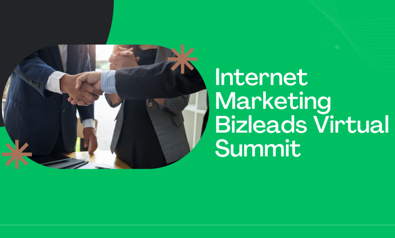 Internet Marketing Bizleads Virtual Summit