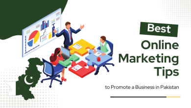 Best Online Marketing Tips to Promote a Business in Pakistan